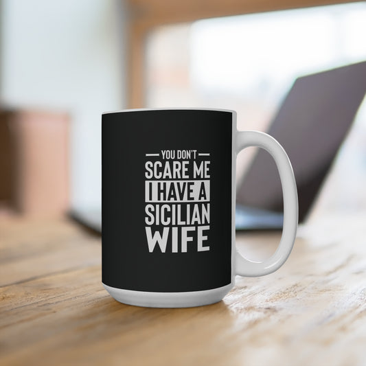Funny Sicilian Wife Coffee Mug for Coffee Lovers, Must have Office Mug