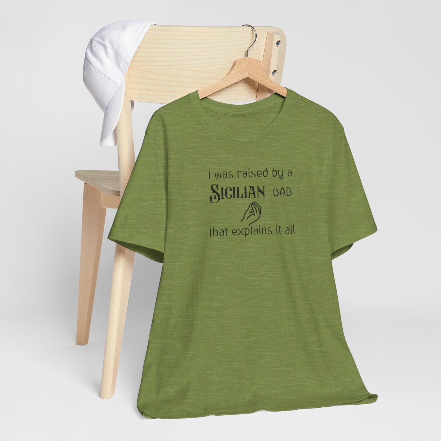 Hilarious Adult Tee Shirt - Raised by a Sicilian Dad